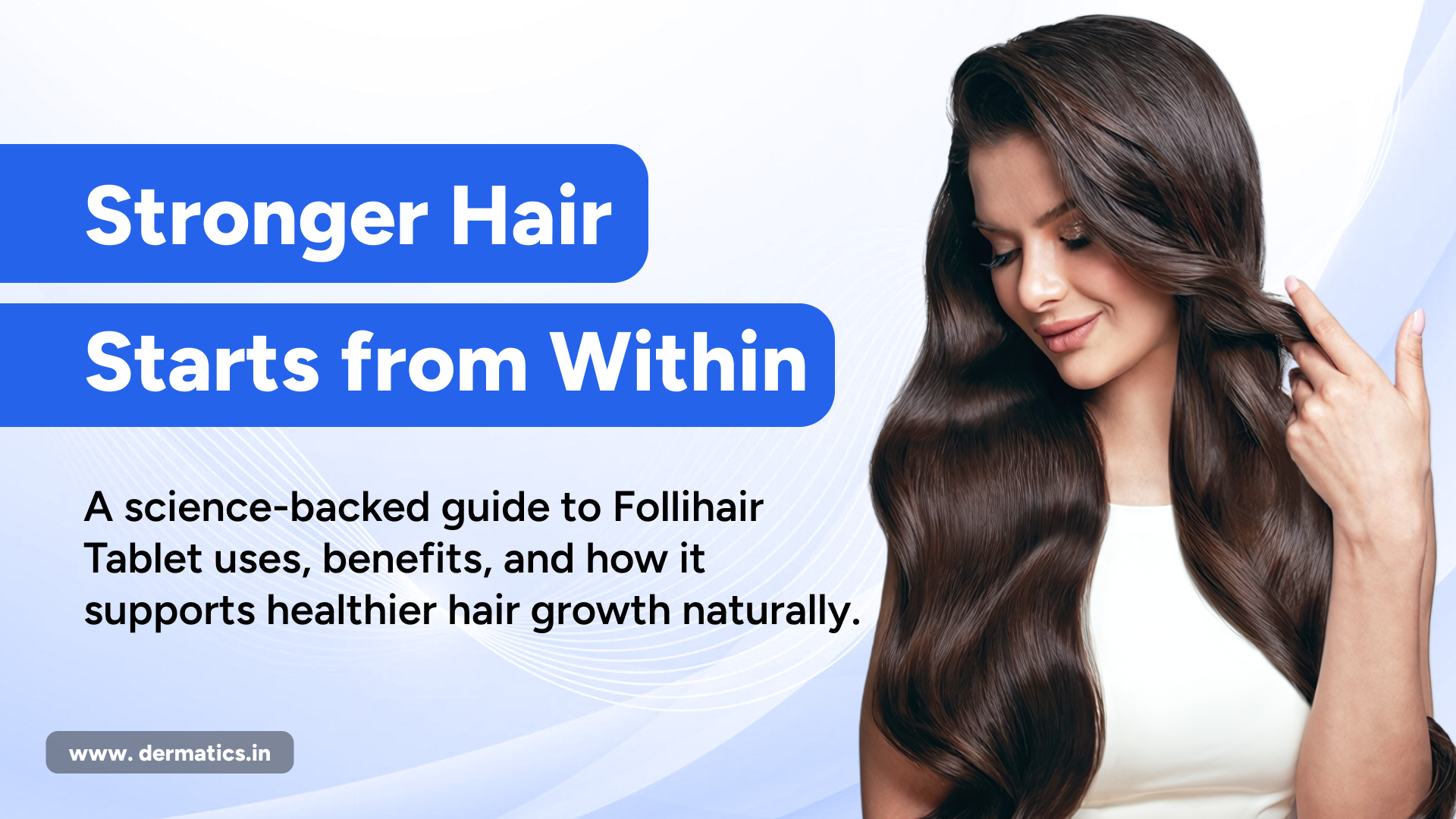 Follihair Tablet Usage: Benefits, How It Works and Expert Advice